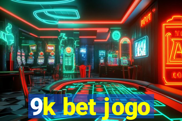 9k bet jogo